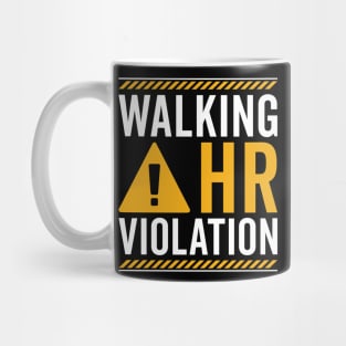 Walking HR Violation Funny Mug